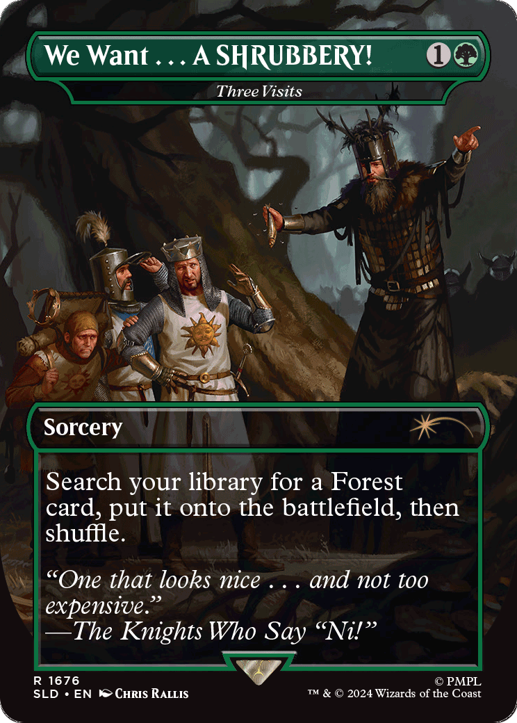 We Want...A SHRUBBERY! - Three Visits (SLD-1676) - Secret Lair Drop / We Want . . . A SHRUBBERY! (Borderless)