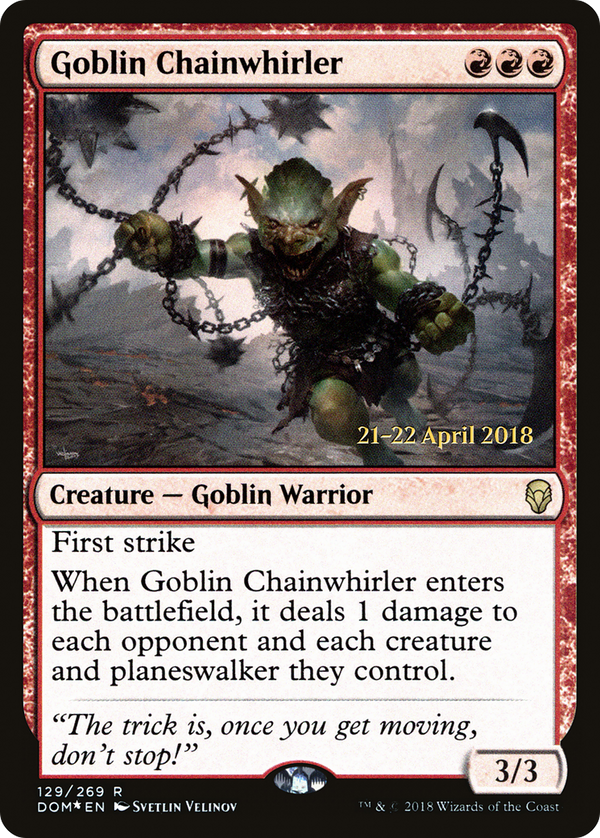 Goblin Chainwhirler (PRE-129) - Dominaria Promos Foil
