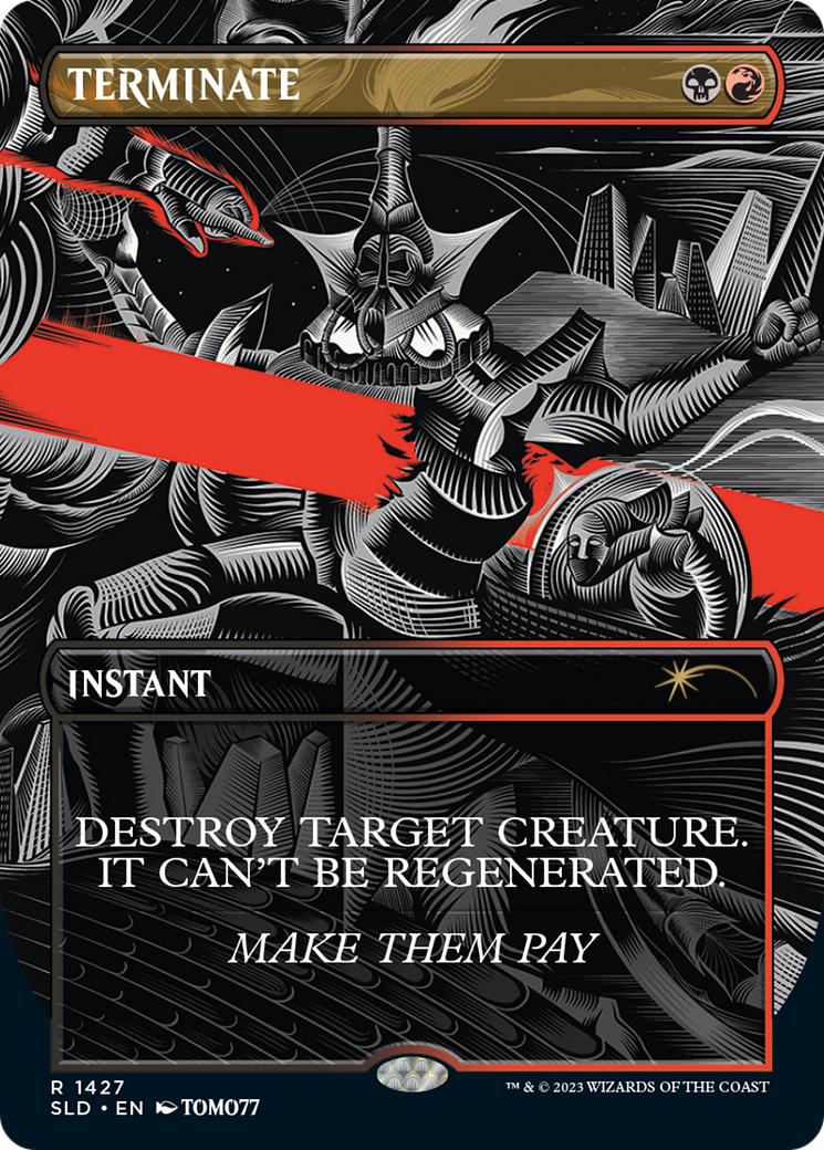 Terminate (SLD-1427) - Secret Lair Drop (Borderless) Foil