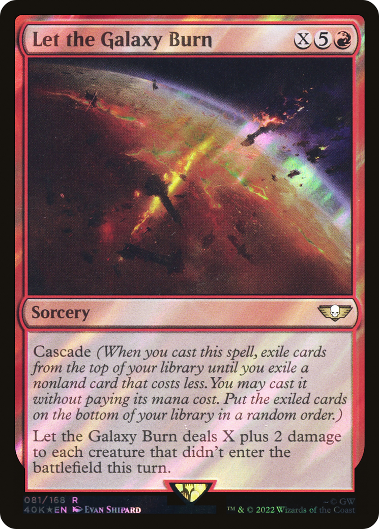 Let the Galaxy Burn (Surge Foil) (40K-081) - Warhammer 40,000 Commander Foil