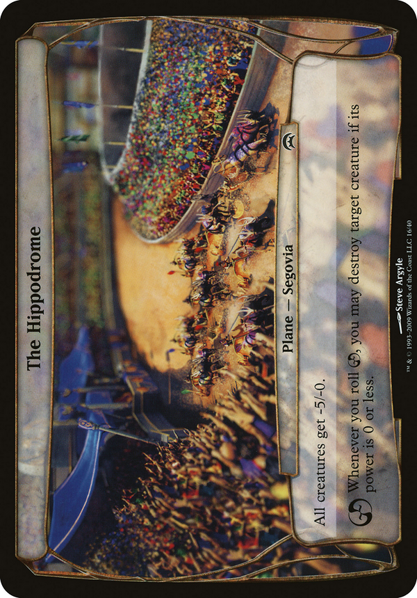 The Hippodrome (Planechase) (OVER-) - Planechase Planes