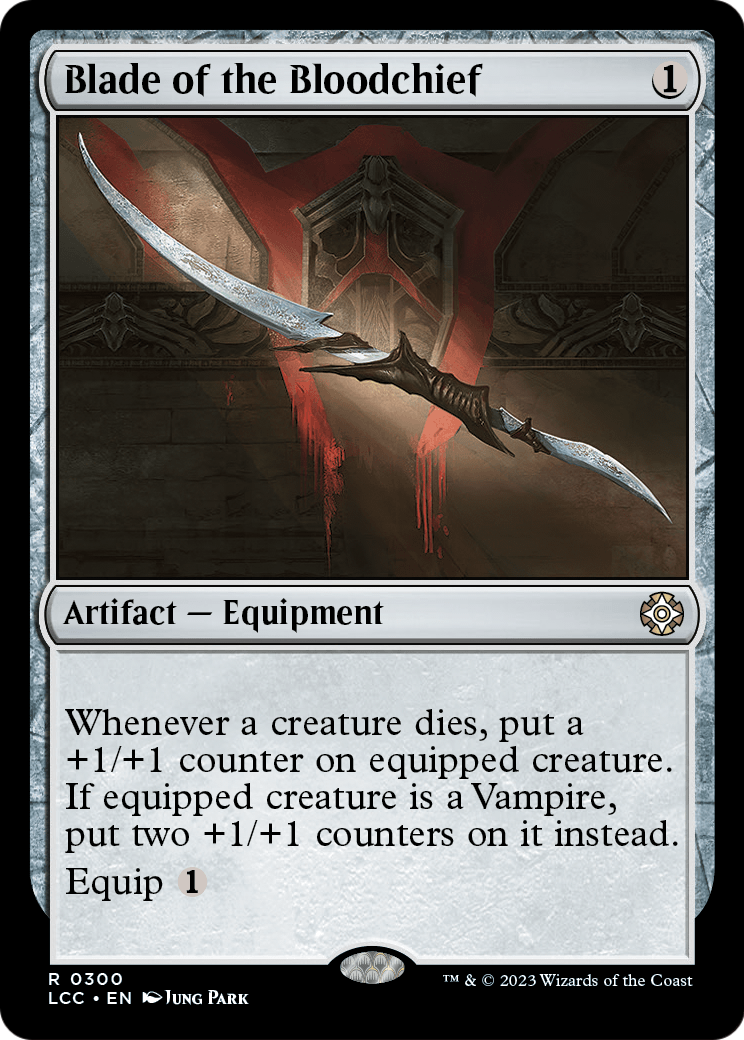 Blade of the Bloodchief (LCC-300) - The Lost Caverns of Ixalan Commander