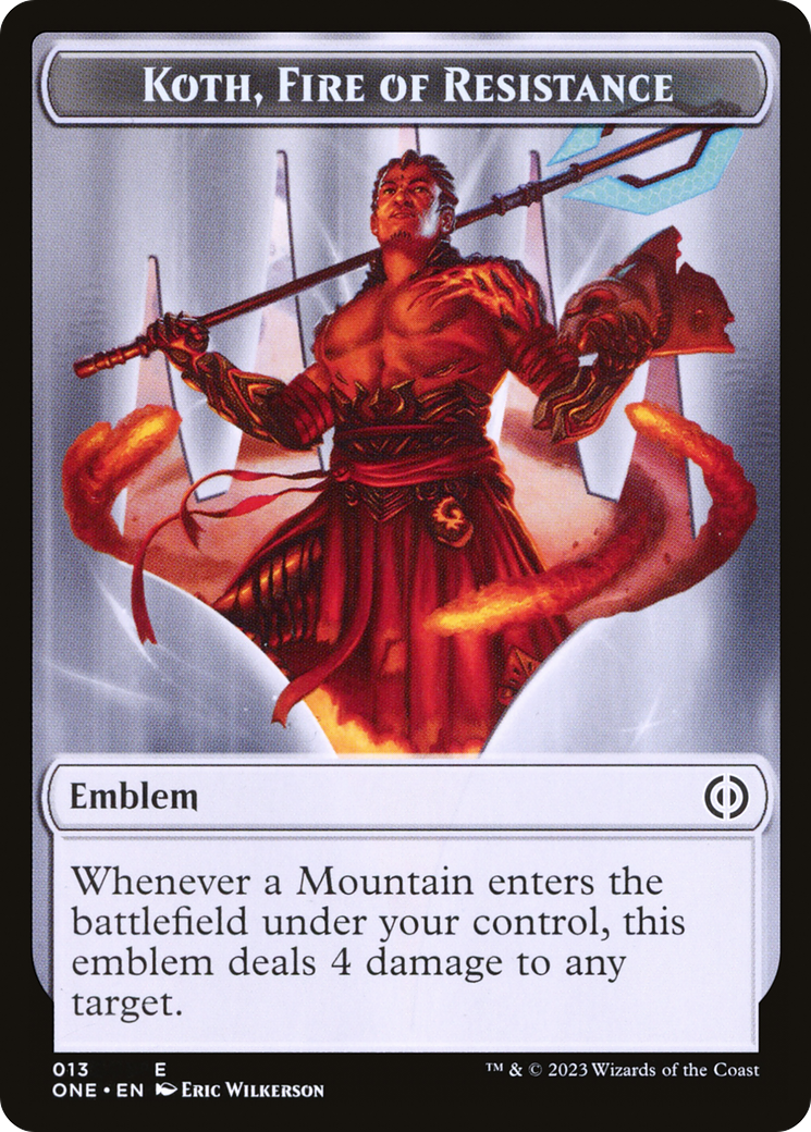 Koth, Fire of Resistance Emblem (TONE-013) - Phyrexia: All Will Be One Tokens