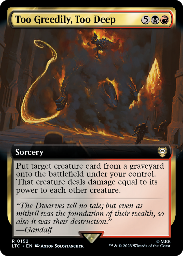 Too Greedily, Too Deep (Extended Art) (LTC-152) - Tales of Middle-earth Commander: (Extended Art) Foil