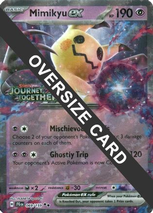 Mimikyu ex (Journey Together Stamped) 069 - Holofoil Jumbo Cards - Double Rare