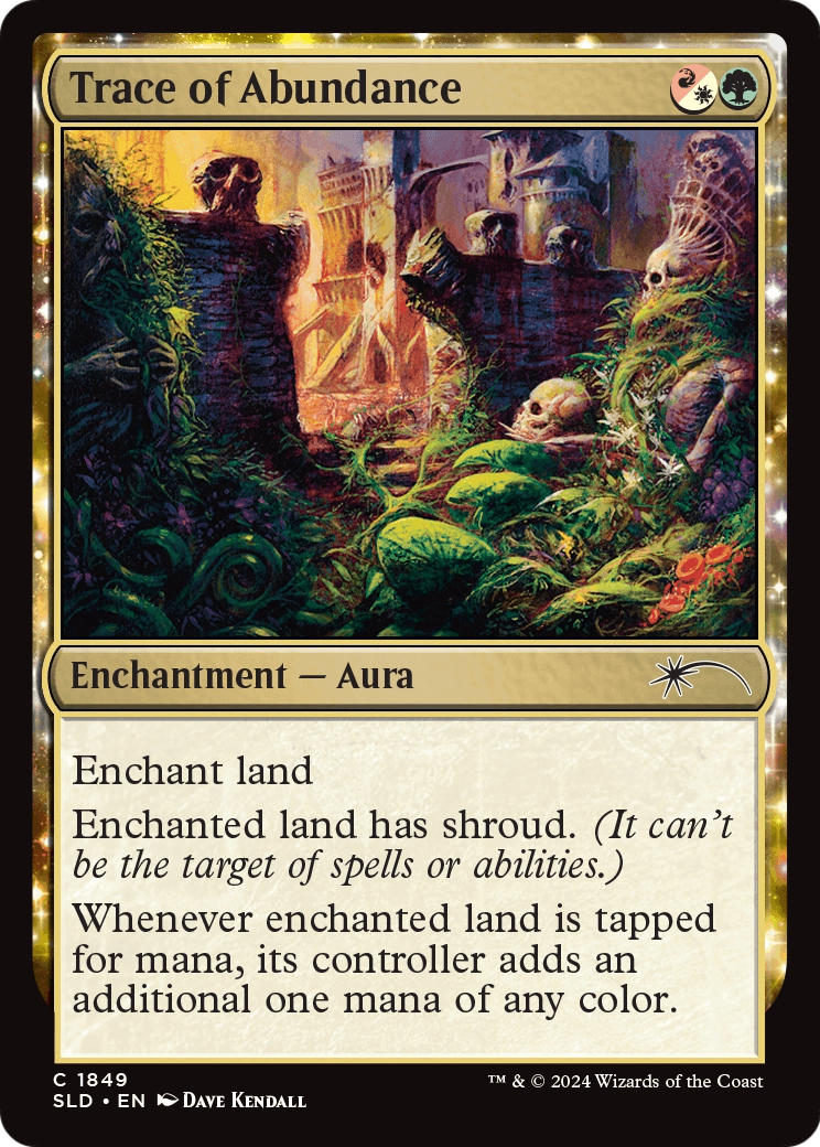 Trace of Abundance (SLD-1849) - Secret Lair Drop: (enchantment)
