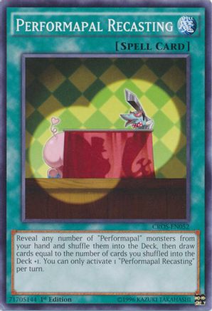 Performapal Recasting (CROS-EN052) - Crossed Souls Unlimited