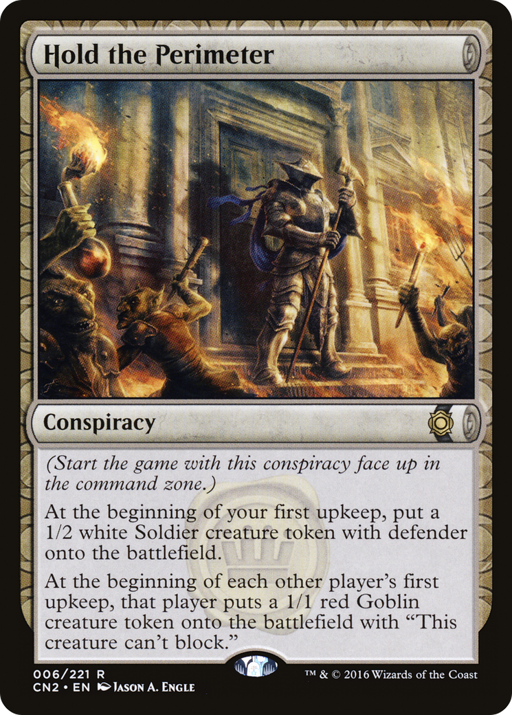 Hold the Perimeter (CN2-006) - Conspiracy: Take the Crown: (draft)