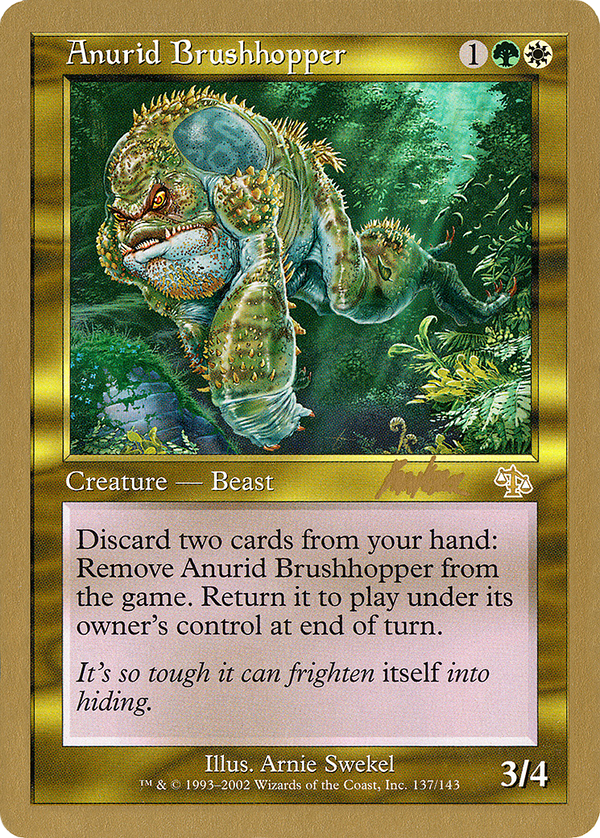 Anurid Brushhopper - 2002 Brian Kibler (JUD) (WCD-) - World Championship Decks 2002
