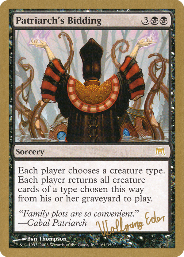Patriarch's Bidding - 2003 Wolfgang Eder (ONS) (WCD-) - World Championship Decks 2003