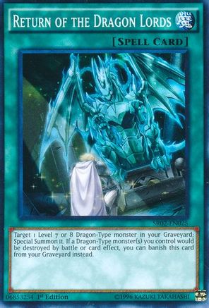 Return of the Dragon Lords (SR02-EN025) - Structure Deck: Rise of the True Dragons 1st Edition