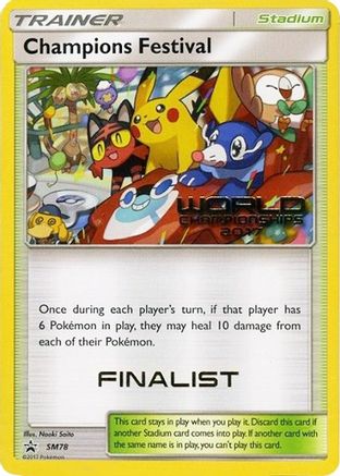 Champions Festival - SM78 (World Championships 2017) [Finalist]  SM Promos - Promo