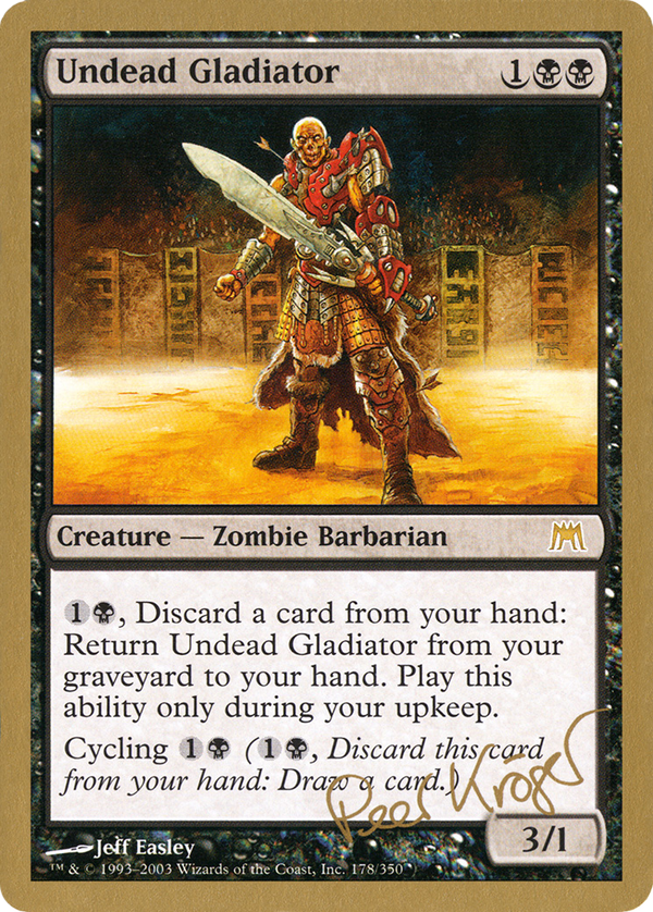 Undead Gladiator - 2003 Peer Kroger (ONS) (WCD-) - World Championship Decks 2003