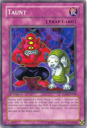 Taunt (SOD-EN049) - Soul of the Duelist 1st Edition