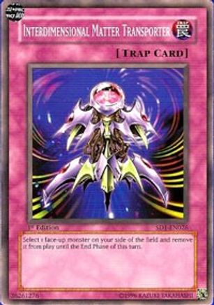 Interdimensional Matter Transporter (SD1-EN026) - Structure Deck: Dragon's Roar Unlimited