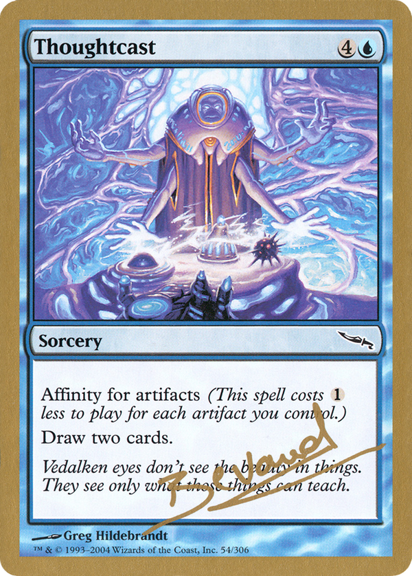 Thoughtcast - 2004 Manuel Bevand (MRD) (WCD-) - World Championship Decks 2004