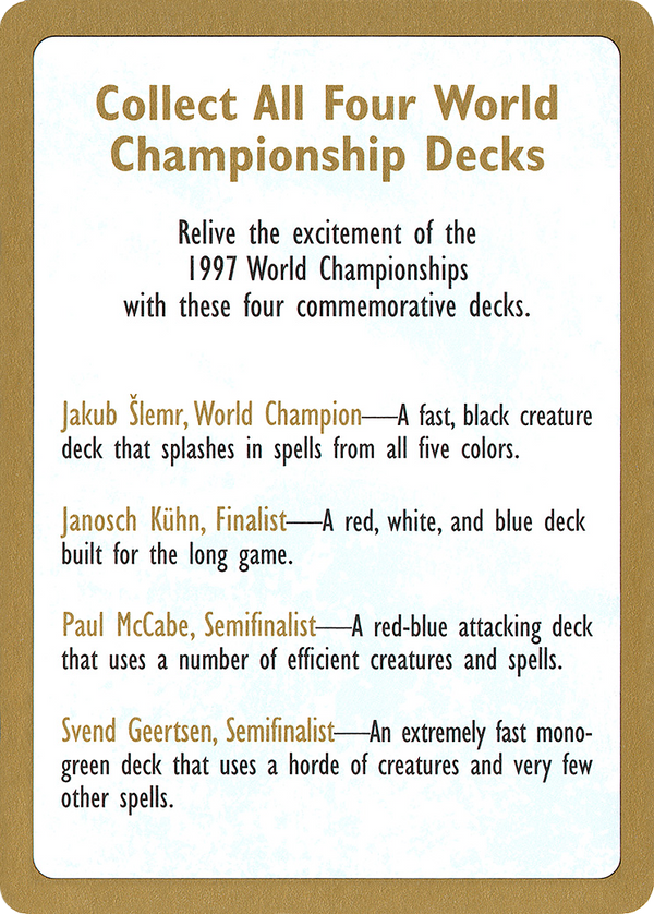 1997 World Championship Advertisement Card (WCD-) - World Championship Decks 1997