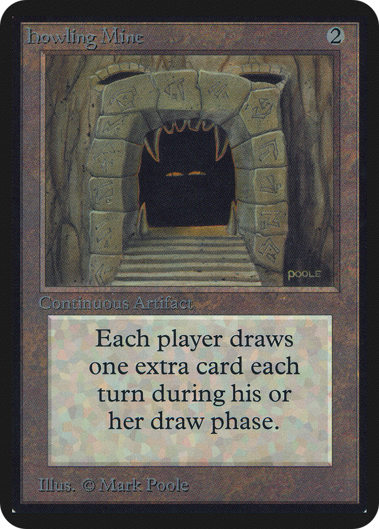 Howling Mine (LEA-) - Limited Edition Alpha