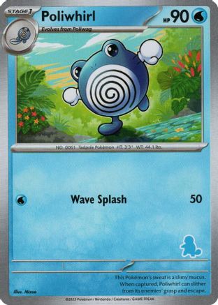 Poliwhirl  My First Battle - Unconfirmed