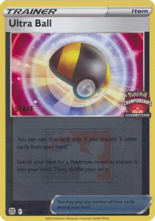 Ultra Ball (North America Championships) [Staff] 150/172  - Reverse Holofoil League & Championship Cards - Promo