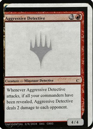 Aggressive Detective (-) - Un-Known Event Playtest Cards