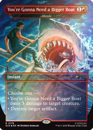 You're Gonna Need a Bigger Boat - Abrade (Rainbow Foil) (SLD-2179) - Secret Lair Drop Series Foil