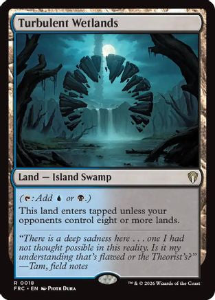 Turbulent Wetlands (-018) - Commander: Reality Fracture