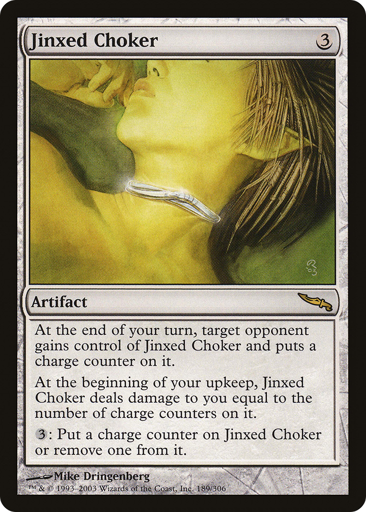 Jinxed Choker (MRD-189) - Mirrodin