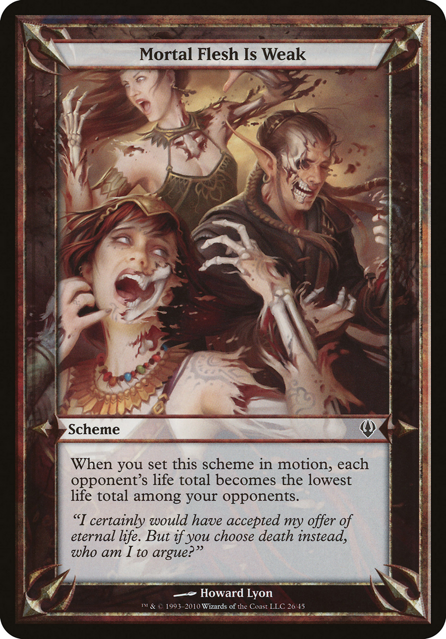 Mortal Flesh Is Weak (Archenemy) (OVER-) - Archenemy Schemes