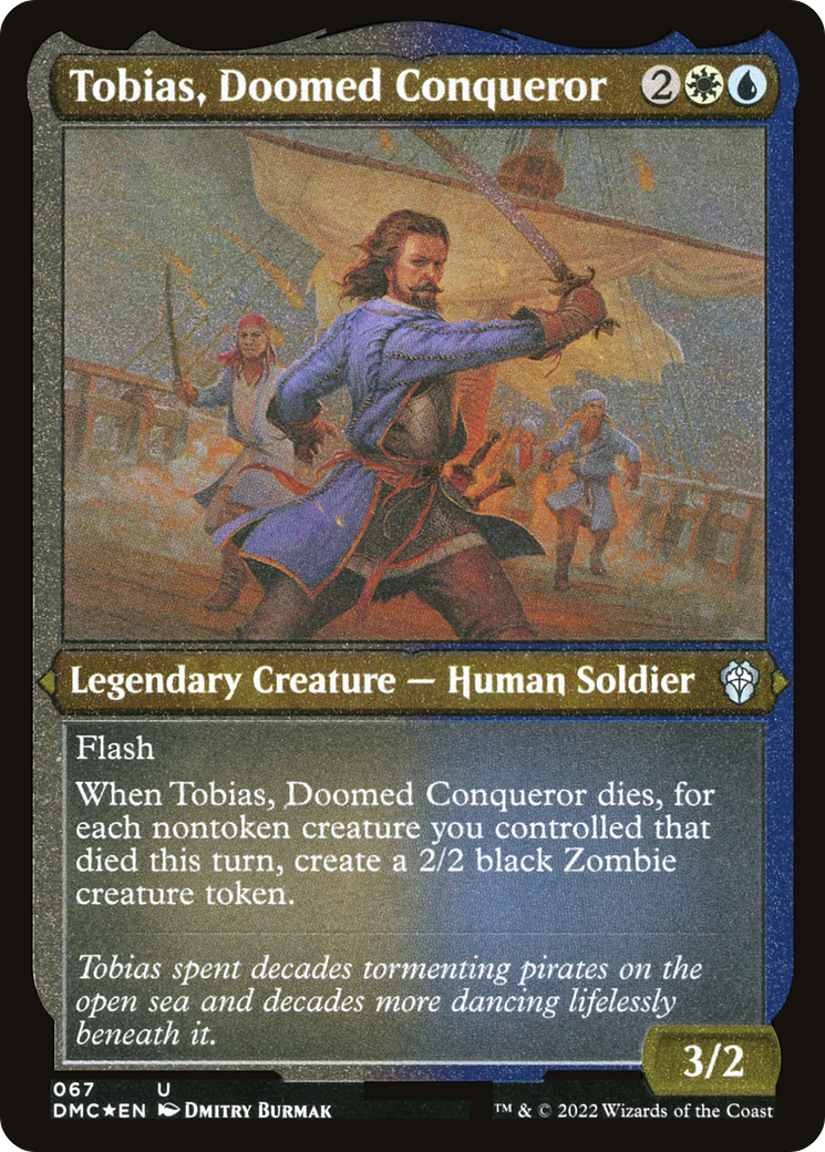 Tobias, Doomed Conqueror (Foil Etched) (DMC-067) - Dominaria United Commander Foil